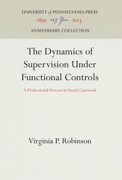 The Dynamics of Supervision Under Functional Controls - Robinson, Virginia P.