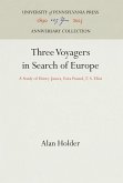 Three Voyagers in Search of Europe Three Voyagers in Search of Europe