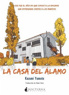 La casa del álamo - Yumoto, Kazumi