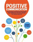 Positive Communication: Activities to Reduce Isolation and Improve the Wellbeing of Older Adults