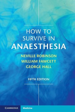 How to Survive in Anaesthesia - Fawcett, William; Hall, George; Robinson, Neville