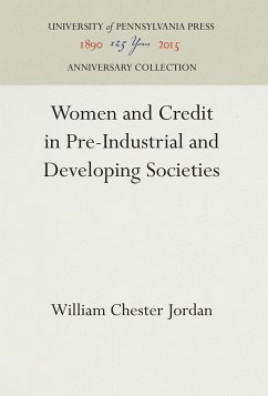 Women and Credit in Pre-Industrial and Developing Societies - Jordan, William Chester