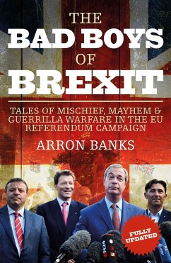 The Bad Boys of Brexit - Banks, Arron