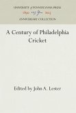 A Century of Philadelphia Cricket
