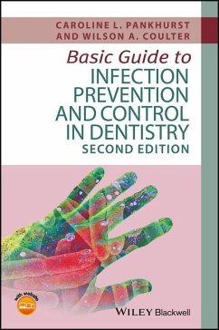 Basic Guide to Infection Prevention and Control in Dentistry (eBook, ePUB) - Pankhurst, Caroline; Coulter, Wil
