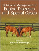 Nutritional Management of Equine Diseases and Special Cases (eBook, PDF)