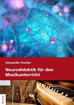 Neurodidaktik für den Musikunterricht - Kostka, Alexander