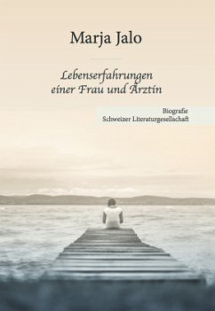 Lebenserfahrungen einer Frau und Ärztin - Jalo, Marja