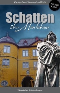 Schatten über Montabaur - Roth, Hermann J.;Gerz, Carsten