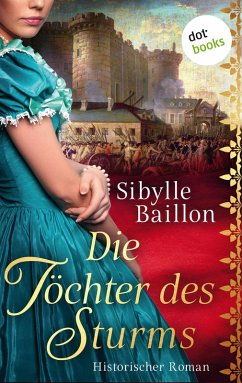 Die Töchter des Sturms (eBook, ePUB) - Baillon, Sibylle