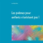 Les poèmes pour enfants n'existent pas ! (eBook, ePUB)