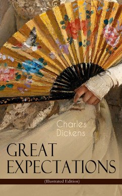 Great Expectations (Illustrated Edition) (eBook, ePUB) - Dickens, Charles