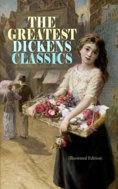 THE GREATEST DICKENS CLASSICS (Illustrated Edition) (eBook, ePUB) - Dickens, Charles