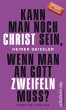 Kann man noch Christ sein, wenn man an... - Bild 1