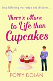 There's More To Life Than Cupcakes (eBook, ePUB)