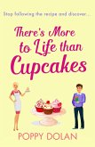 There's More To Life Than Cupcakes (eBook, ePUB) There's More To Life Than Cupcakes (eBook, ePUB)