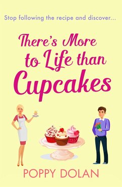Cover There's More To Life Than Cupcakes (eBook, ePUB)