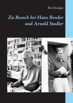 Zu Besuch bei Hans Bender und Arnold Stadler (eBook, ePUB) - Scheidgen, Ilka