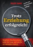 Trotz Erziehung erfolgreich (eBook, ePUB) Trotz Erziehung erfolgreich (eBook, ePUB)
