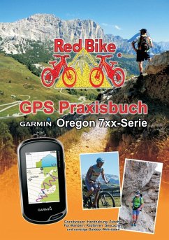 GPS Praxisbuch Garmin Oregon 7xx-Serie (eBook, ePUB)