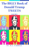 The Bigly Book of Donald Trump Tweets: Volume 1 (eBook, ePUB)