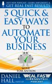 5 Quick & Easy Ways to Automate Your Business (Real Fast Results, #38) (eBook, ePUB)