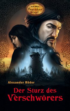 Der Sturz des Verschwörers / Karl Mays Magischer Orient Bd.3 (eBook, ePUB) - Röder, Alexander