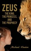 Zeus: The King, The Princess, and The Prophecy (eBook, ePUB)