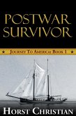 Postwar Survivor (Journey To America, #1) (eBook, ePUB)