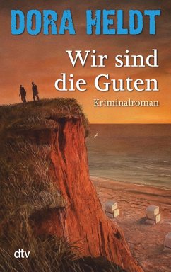 Wir sind die Guten (eBook, ePUB) - Heldt, Dora