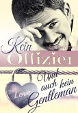 Kein Offizier - und auch kein Gentleman (eBook, ePUB) Kein Offizier - und auch kein Gentleman (eBook, ePUB)