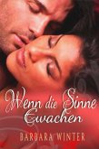 Wenn die Sinne erwachen (1) (eBook, ePUB) Wenn die Sinne erwachen (1) (eBook, ePUB)