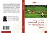 Une guerre et ses traumatismes: une étude des romans et films tirés de l¿expérience du Vietnam