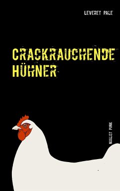 Crackrauchende Hühner - Pale, Leveret;Skrobisz, Nikodem