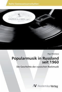 Popularmusik in Russland seit 1960 - Shevtsova, Olga