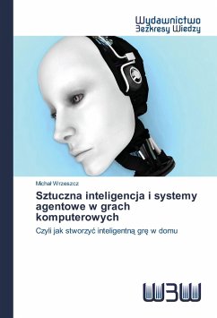 Sztuczna inteligencja i systemy agentowe w grach komputerowych - Wrzeszcz, Michal