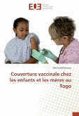 Couverture vaccinale chez les enfants et les mères au Togo