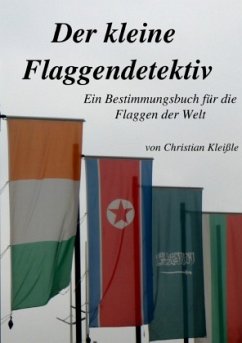 Der kleine Flaggendetektiv - Kleißle, Christian