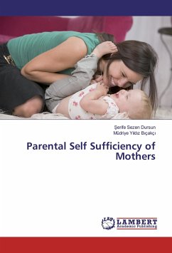 Parental Self Sufficiency of Mothers - Dursun, Serife Sezen;Biçakçi, Müdriye Yildiz