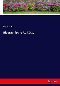 Biographische Aufsätze - Jahn, Otto