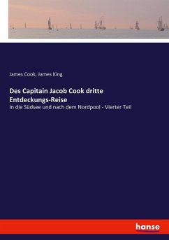 Des Capitain Jacob Cook dritte Entdeckungs-Reise - King, James