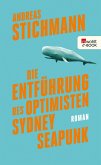 Die Entführung des Optimisten Sydney Seapunk (eBook, ePUB)
