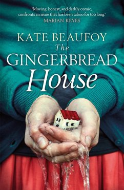 The Gingerbread House (eBook, ePUB) - Beaufoy, Kate