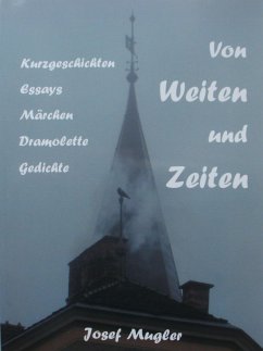 Von Weiten und Zeiten (eBook, ePUB) - Mugler, Josef