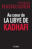 Au coeur de la Libye de Kadhafi