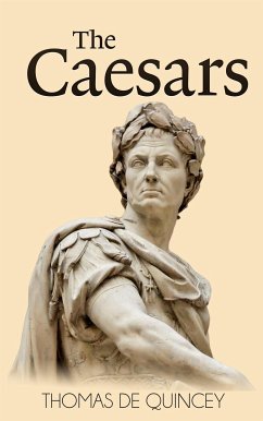 The Caesars (eBook, ePUB) - De Quincey, Thomas
