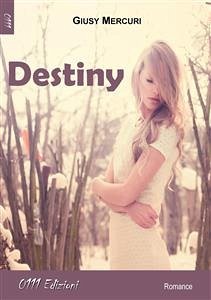 Destiny (eBook, ePUB) - Mercuri, Giusy