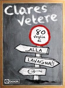 80 voglia di ...Alla lavagna!! (eBook, ePUB) - Vetere, Clares