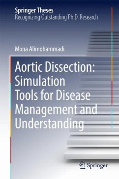 Aortic Dissection: Simulation Tools for Disease Management and Understanding - Alimohammadi, Mona
