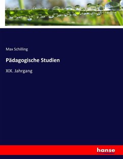 Pädagogische Studien - Schilling, Max